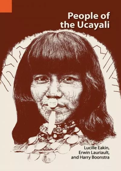 (DOWNLOAD)-People of the Ucayali: The Shipibo and Conibo of Peru (International Museum of Cultures Publication, No 12)