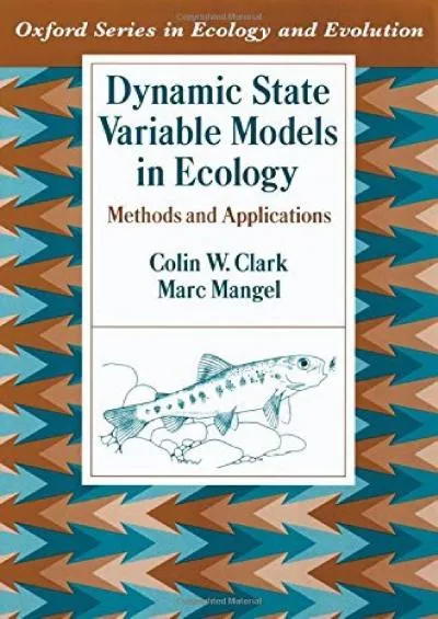 (READ)-Dynamic State Variable Models in Ecology: Methods and Applications (Oxford Series in Ecology and Evolution)