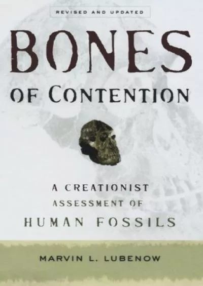 (READ)-Bones of Contention: A Creationist Assessment of Human Fossils