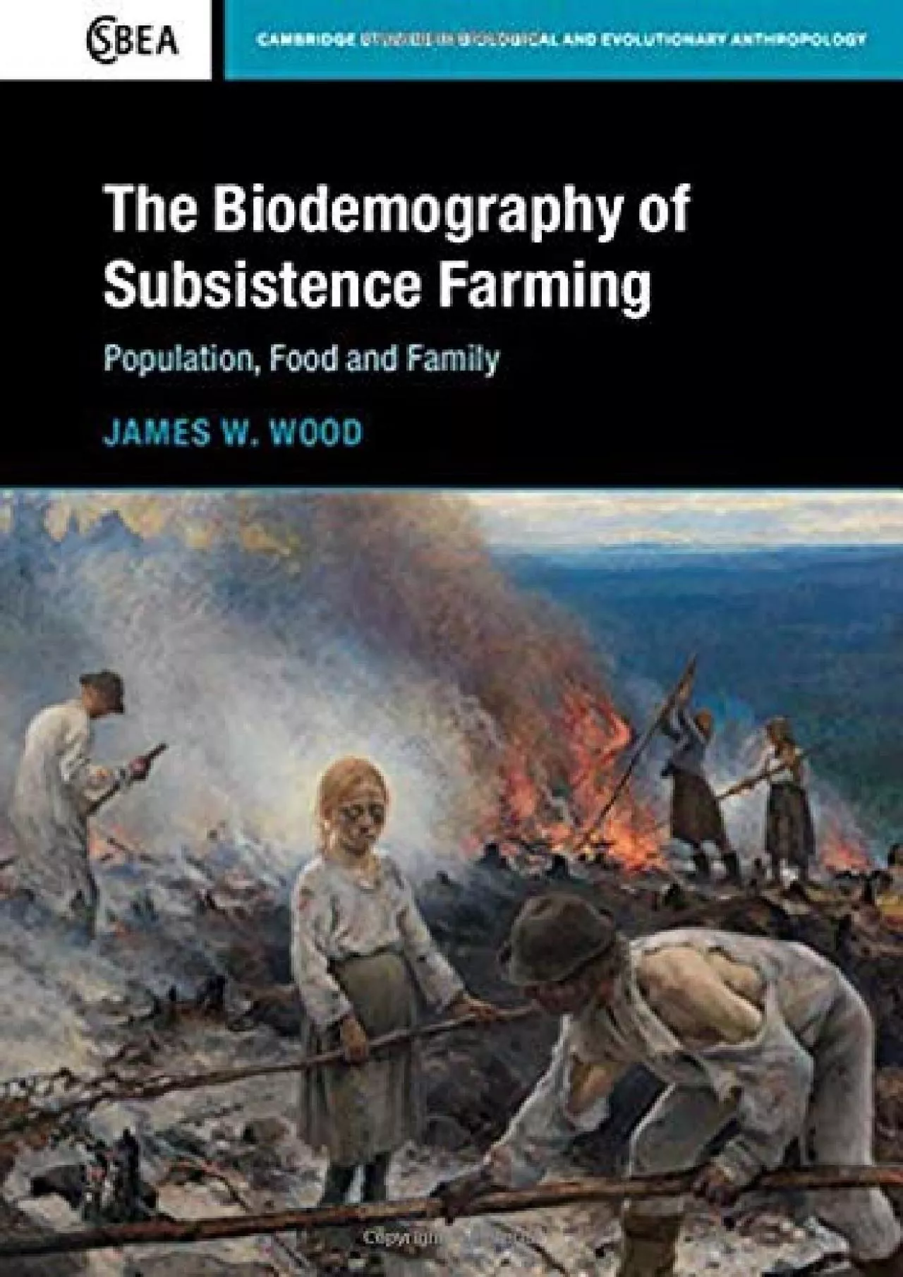(READ)-The Biodemography of Subsistence Farming: Population, Food and Family (Cambridge