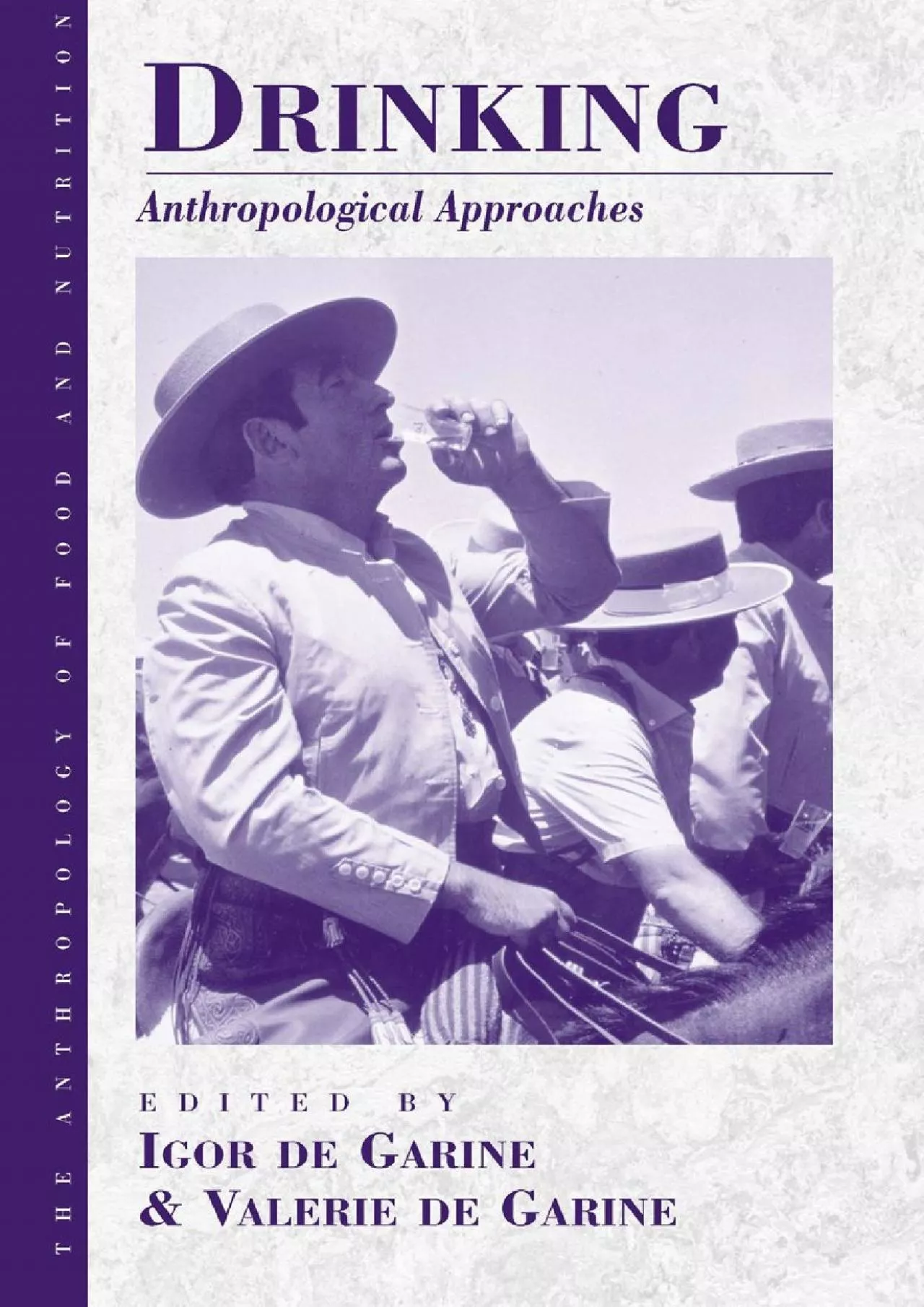 PDF-(BOOK)-Drinking: Anthropological Approaches (Anthropology of Food & Nutrition, 4)