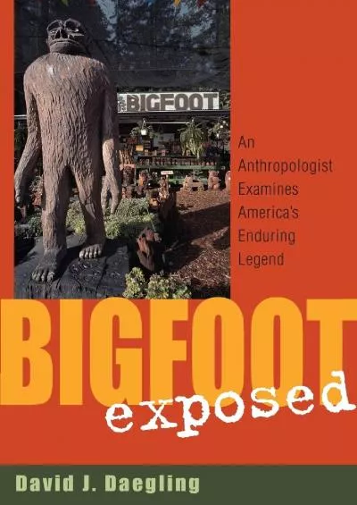 (BOOS)-Bigfoot Exposed: An Anthropologist Examines America\'s Enduring Legend