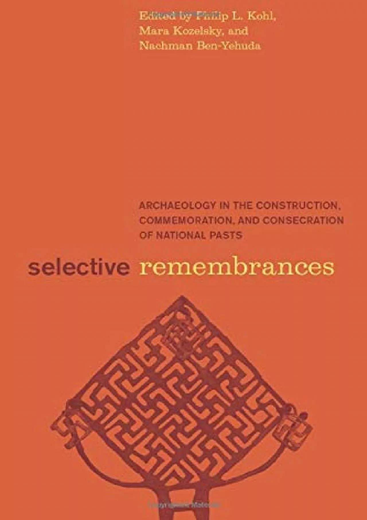 (BOOS)-Selective Remembrances: Archaeology in the Construction, Commemoration, and Consecration