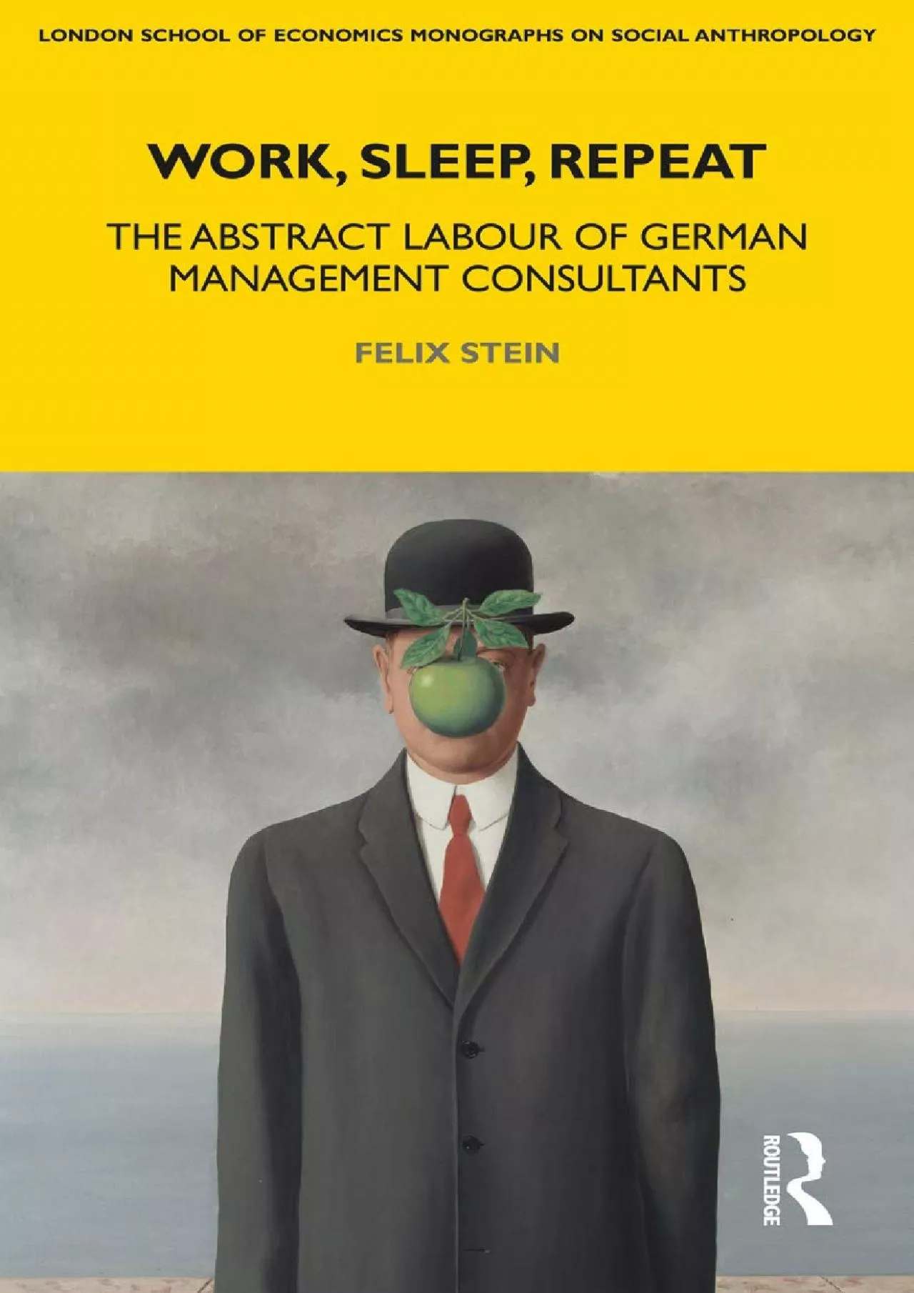 PDF-(READ)-Work, Sleep, Repeat: The Abstract Labour of German Management Consultants (LSE