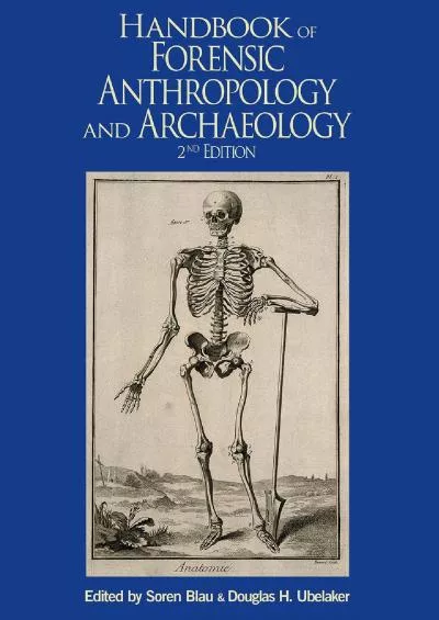 (DOWNLOAD)-Handbook of Forensic Anthropology and Archaeology (WAC Research Handbooks in Archaeology) (Volume 2)