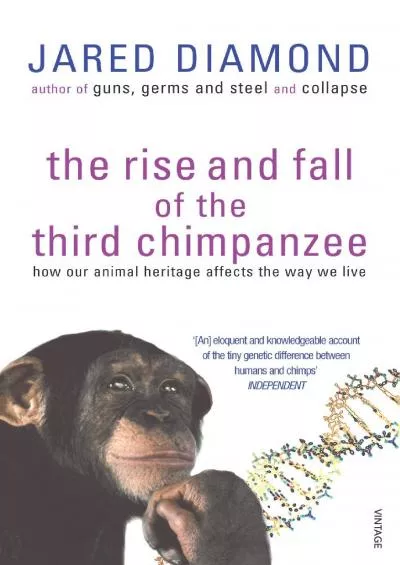 (EBOOK)-The Rise and Fall of the Third Chimpanzee : Evolution and Human Life
