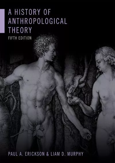 (READ)-A History of Anthropological Theory, Fifth Edition