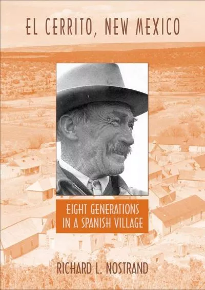 (BOOK)-El Cerrito, New Mexico: Eight Generations in a Spanish Village