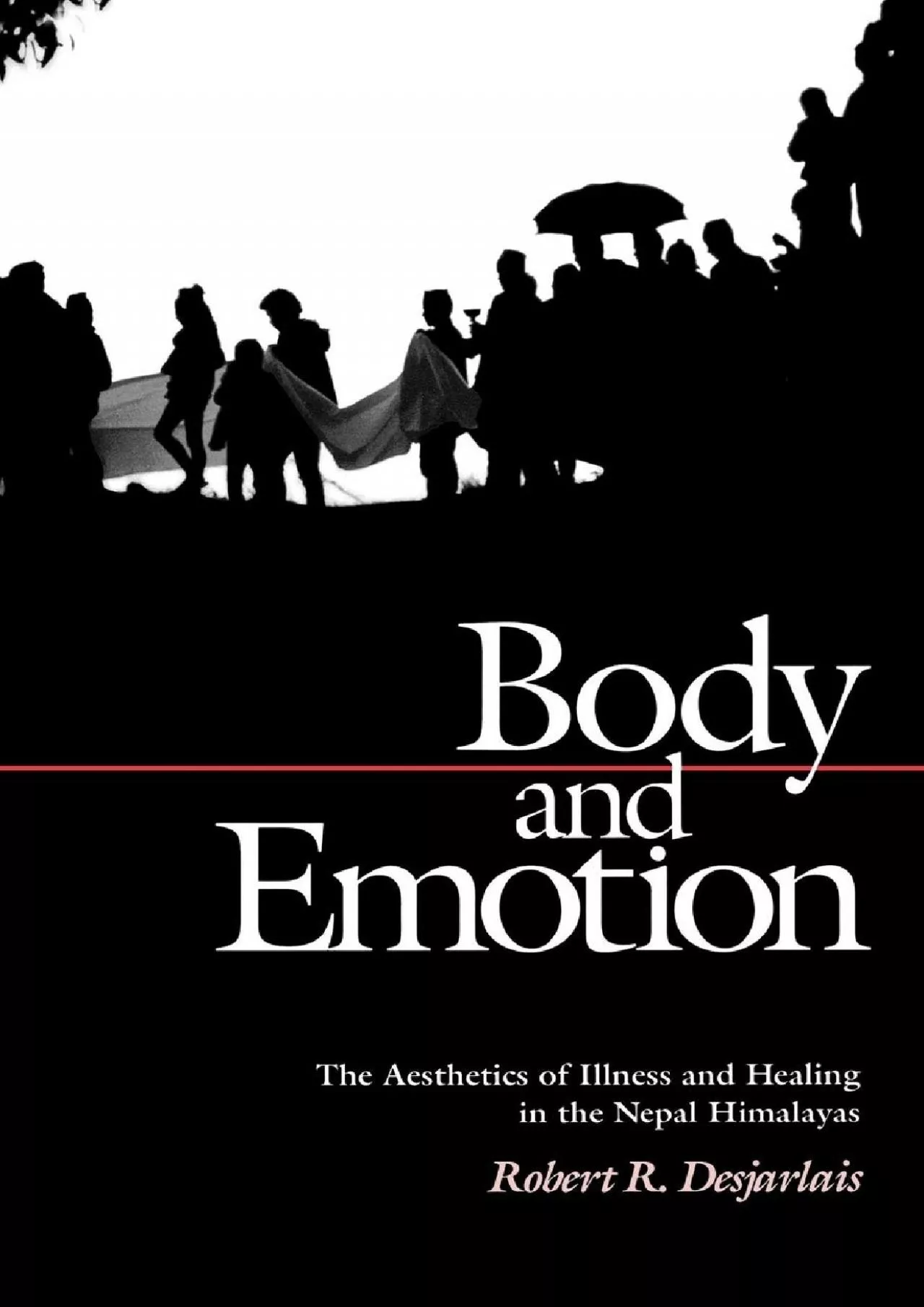 (EBOOK)-Body and Emotion: The Aesthetics of Illness and Healing in the Nepal Himalayas