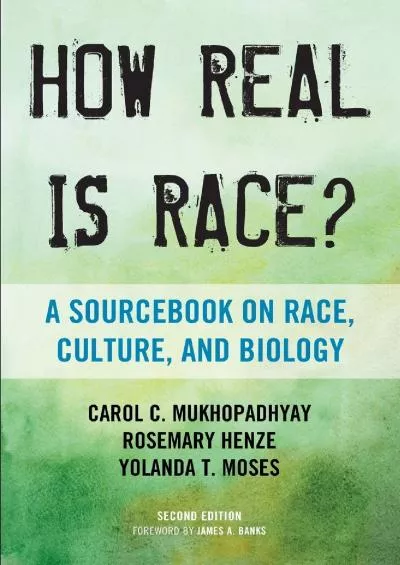 (READ)-How Real Is Race?: A Sourcebook on Race, Culture, and Biology