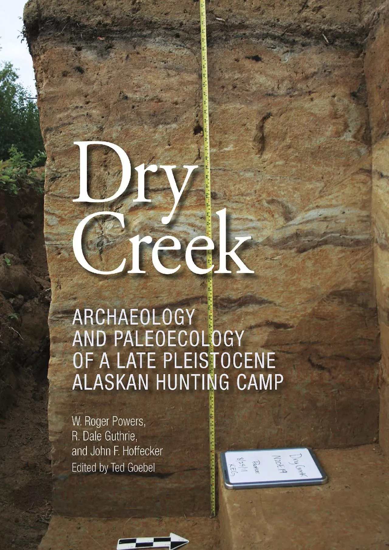 PDF-(EBOOK)-Dry Creek: Archaeology and Paleoecology of a Late Pleistocene Alaskan Hunting