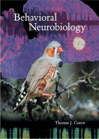 (EBOOK)-Behavioral Neurobiology: The Cellular Organization of Natural Behavior