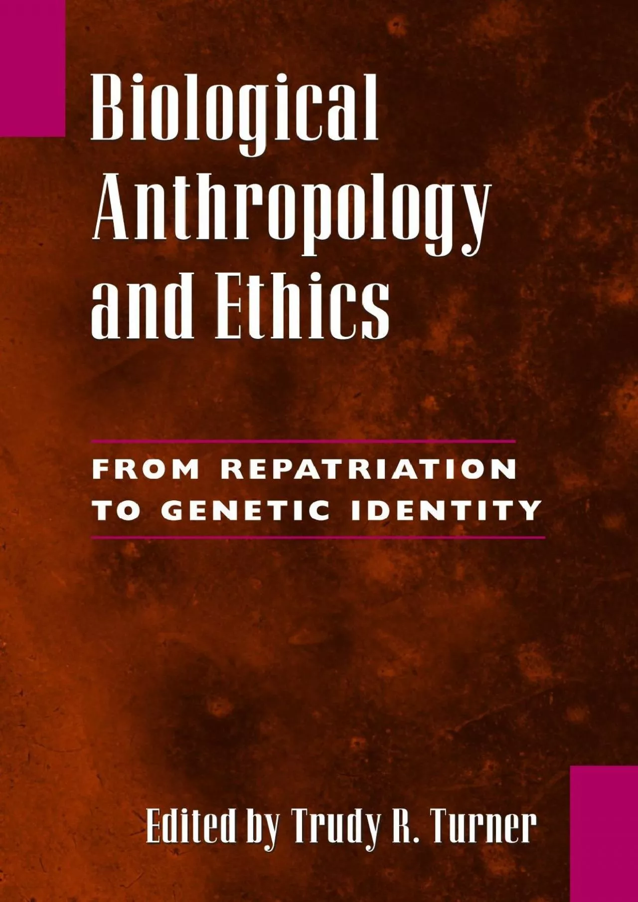 PDF-(BOOK)-Biological Anthropology and Ethics: From Repatriation to Genetic Identity