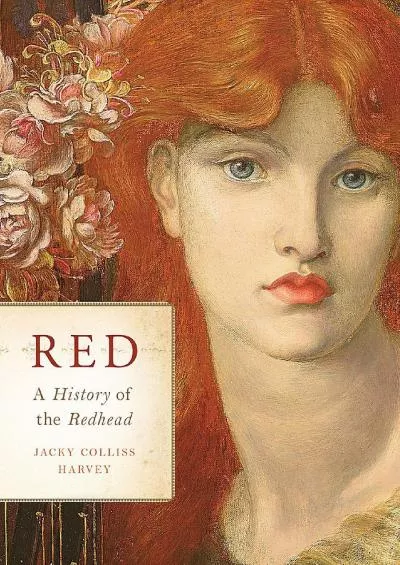 (DOWNLOAD)-Red: A History of the Redhead