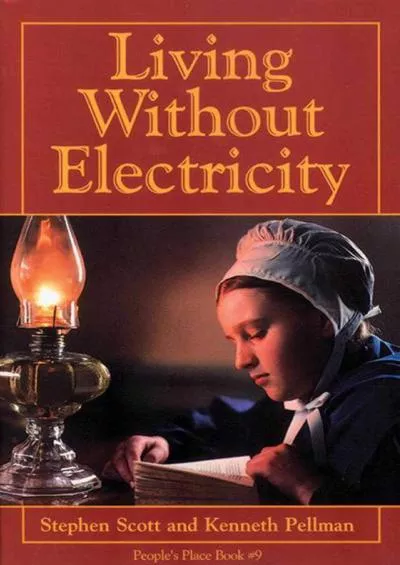 (EBOOK)-Living Without Electricity (People\'s Place Book No. 9)