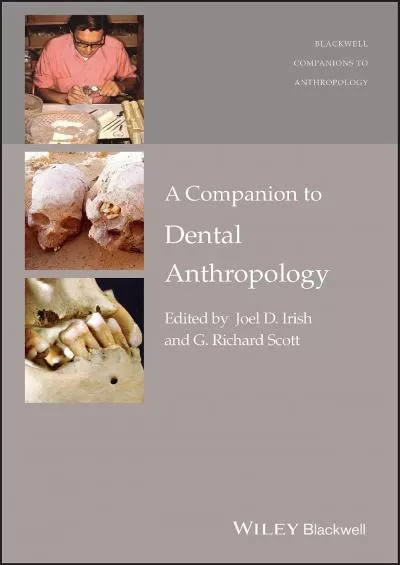 (EBOOK)-A Companion to Dental Anthropology (Wiley Blackwell Companions to Anthropology)