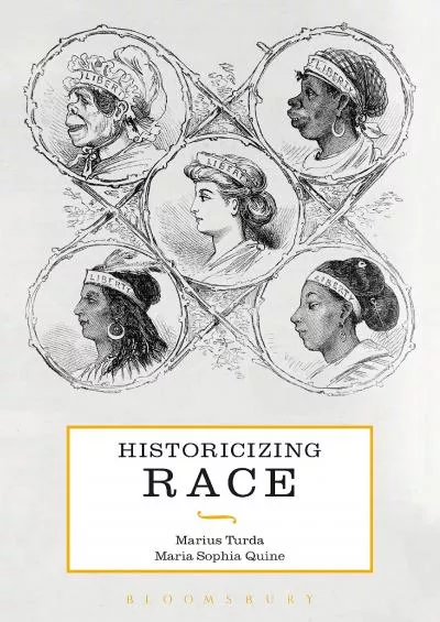 (BOOK)-Historicizing Race