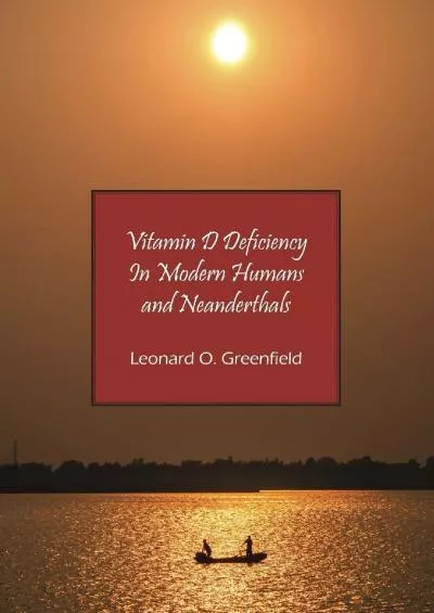 (READ)-Vitamin D Deficiency In Modern Humans and Neanderthals