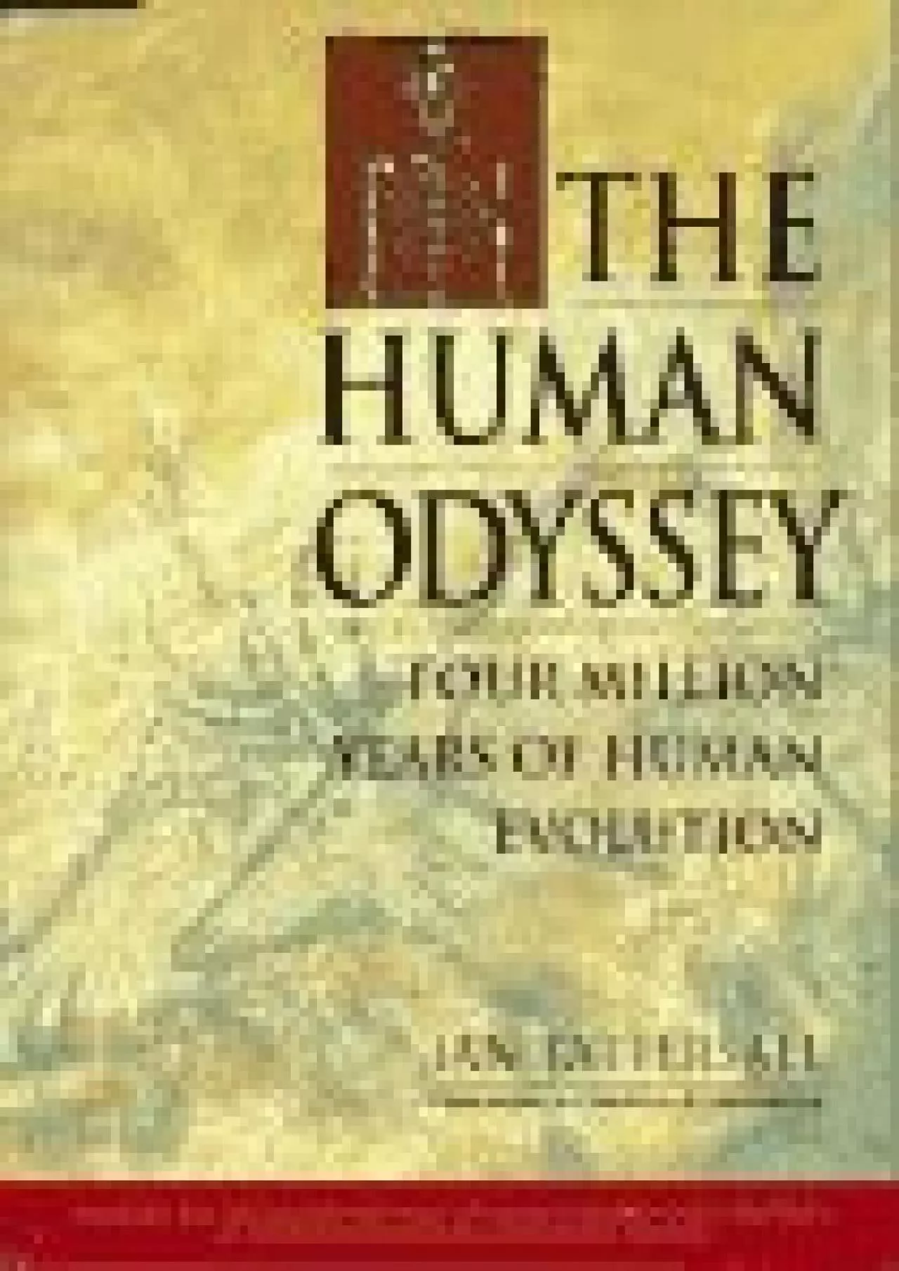 PDF-(DOWNLOAD)-The Human Odyssey: Four Million Years of Human Evolution