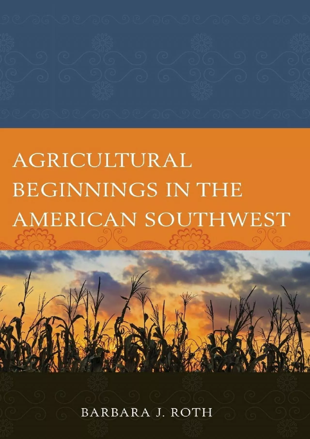 PDF-(EBOOK)-Agricultural Beginnings in the American Southwest (Issues in Southwest Archaeology)