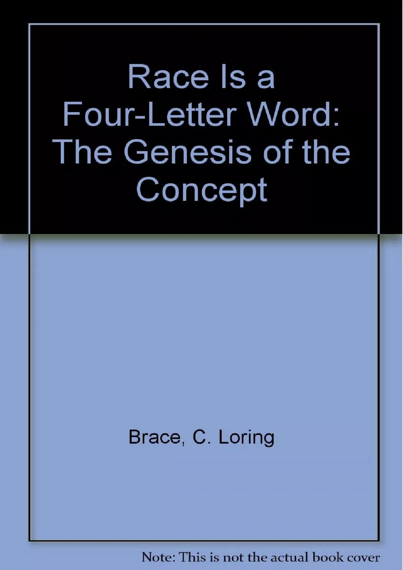 PDF-(BOOS)-Race Is a Four-Letter Word: The Genesis of the Concept