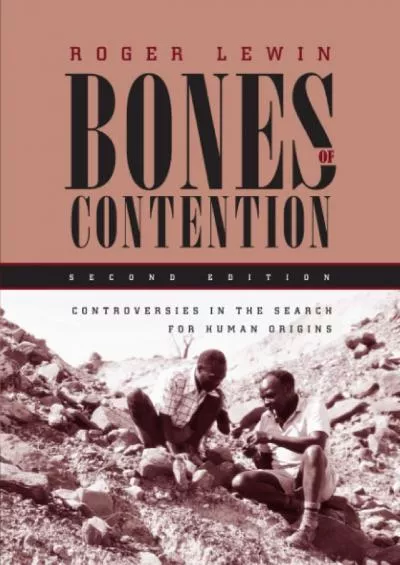 (READ)-Bones of Contention: Controversies in the Search for Human Origins