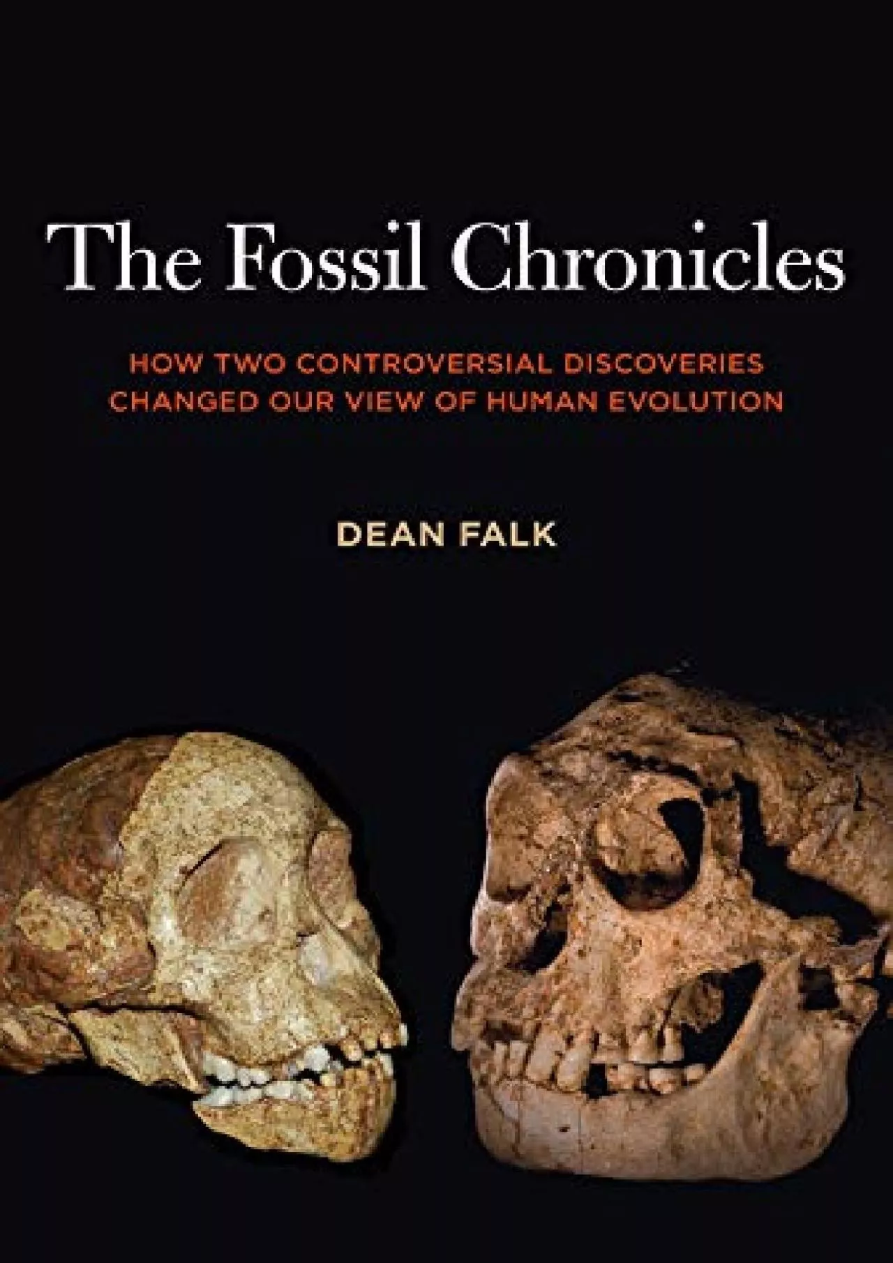 (DOWNLOAD)-The Fossil Chronicles: How Two Controversial Discoveries Changed Our View of
