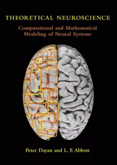 (EBOOK)-Theoretical Neuroscience: Computational and Mathematical Modeling of Neural Systems
