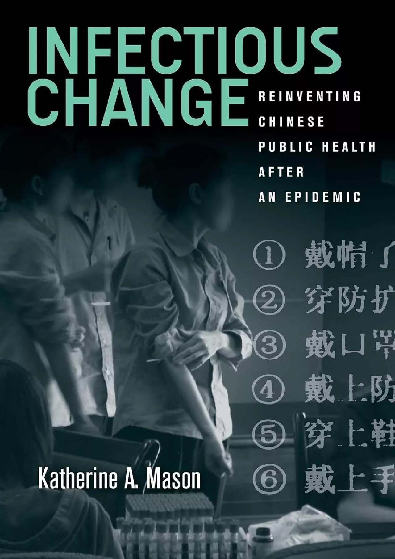 PDF-(BOOS)-Infectious Change: Reinventing Chinese Public Health After an Epidemic