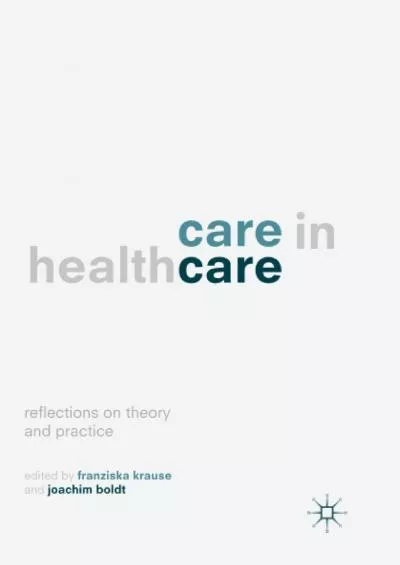 (READ)-Care in Healthcare: Reflections on Theory and Practice