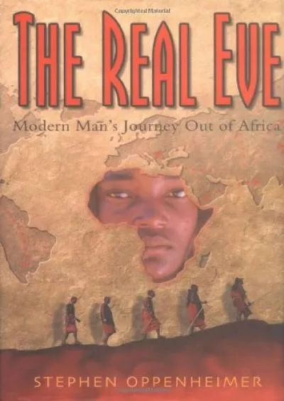 (BOOK)-The Real Eve: Modern Man\'s Journey Out of Africa