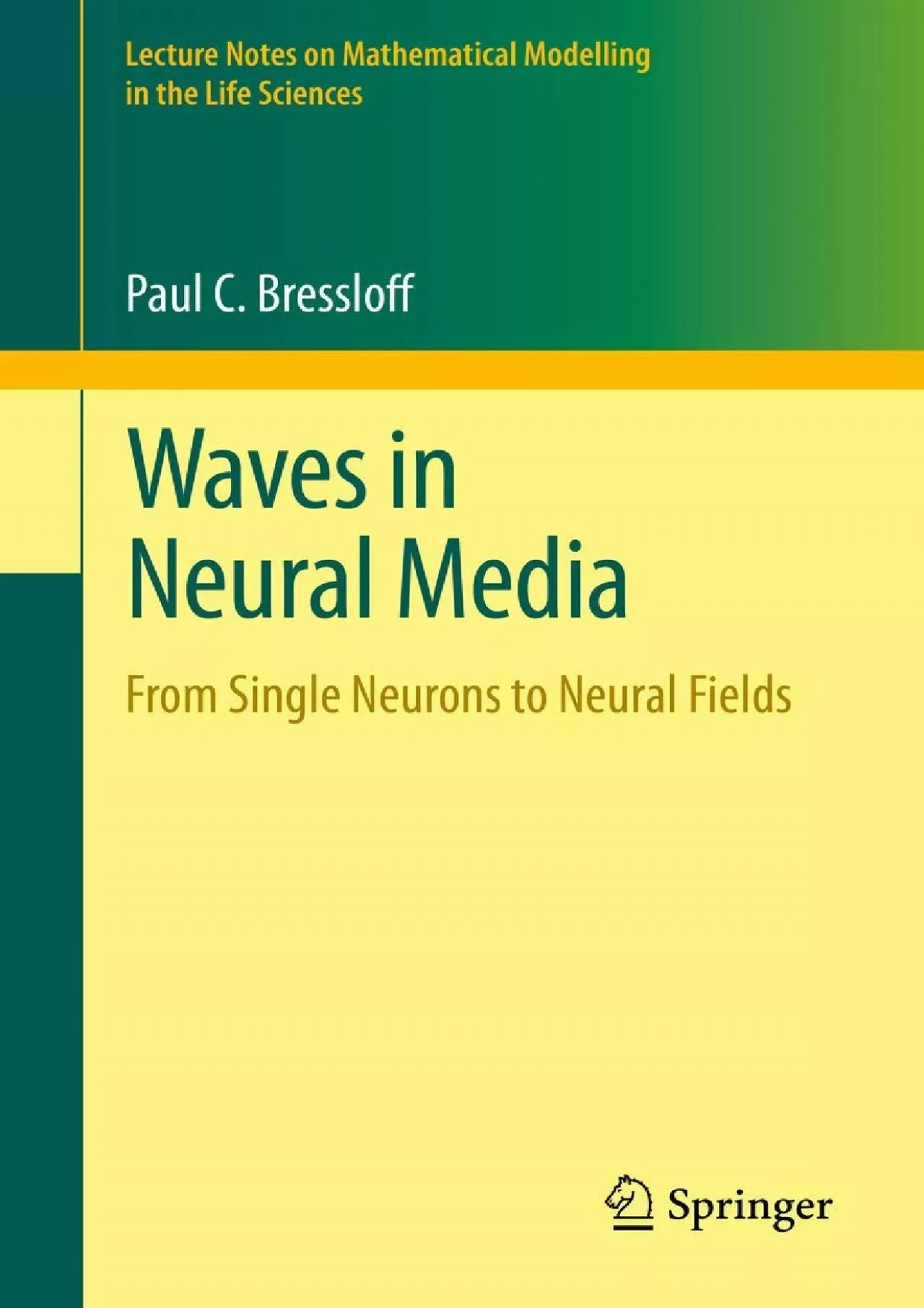 PDF-(BOOK)-Waves in Neural Media: From Single Neurons to Neural Fields (Lecture Notes on Mathematical