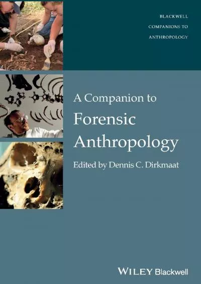 (READ)-A Companion to Forensic Anthropology (Wiley Blackwell Companions to Anthropology)