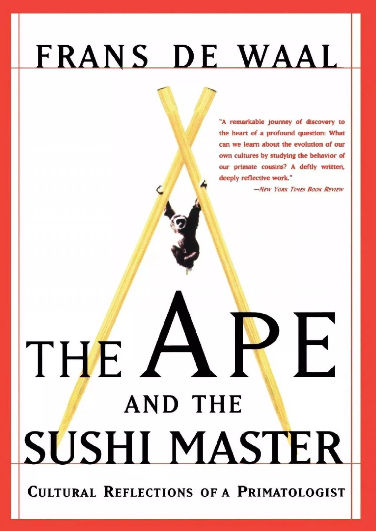 (BOOK)-The Ape And The Sushi Master: Cultural Reflections Of A Primatologist