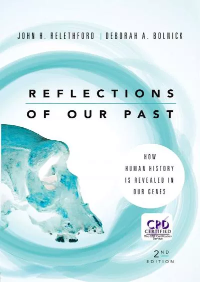 (READ)-Reflections of Our Past: How Human History Is Revealed in Our Genes