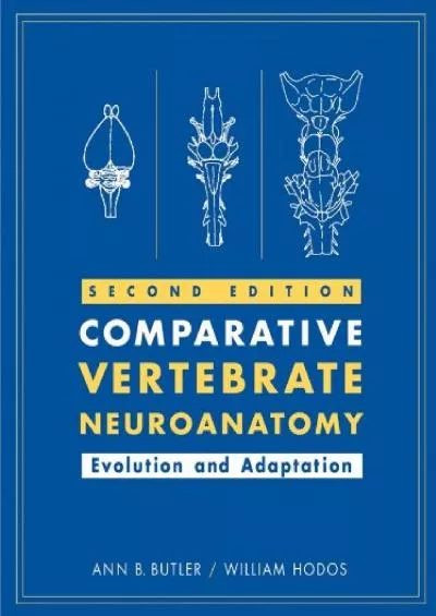 (EBOOK)-Comparative Vertebrate Neuroanatomy: Evolution and Adaptation