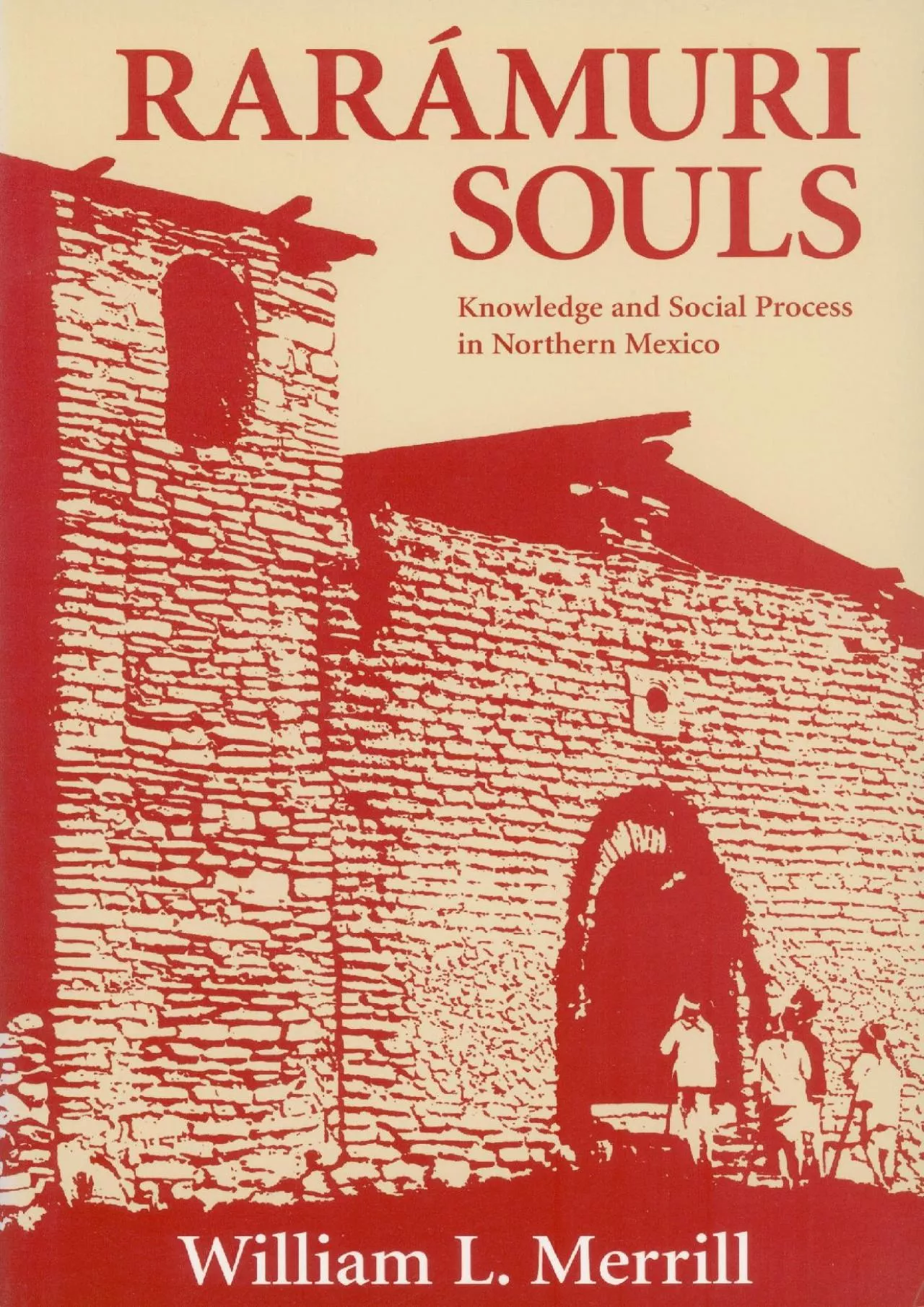 PDF-(BOOS)-Raramuri Souls: Knowledge and Social Process in Northern Mexico (Smithsonian Series