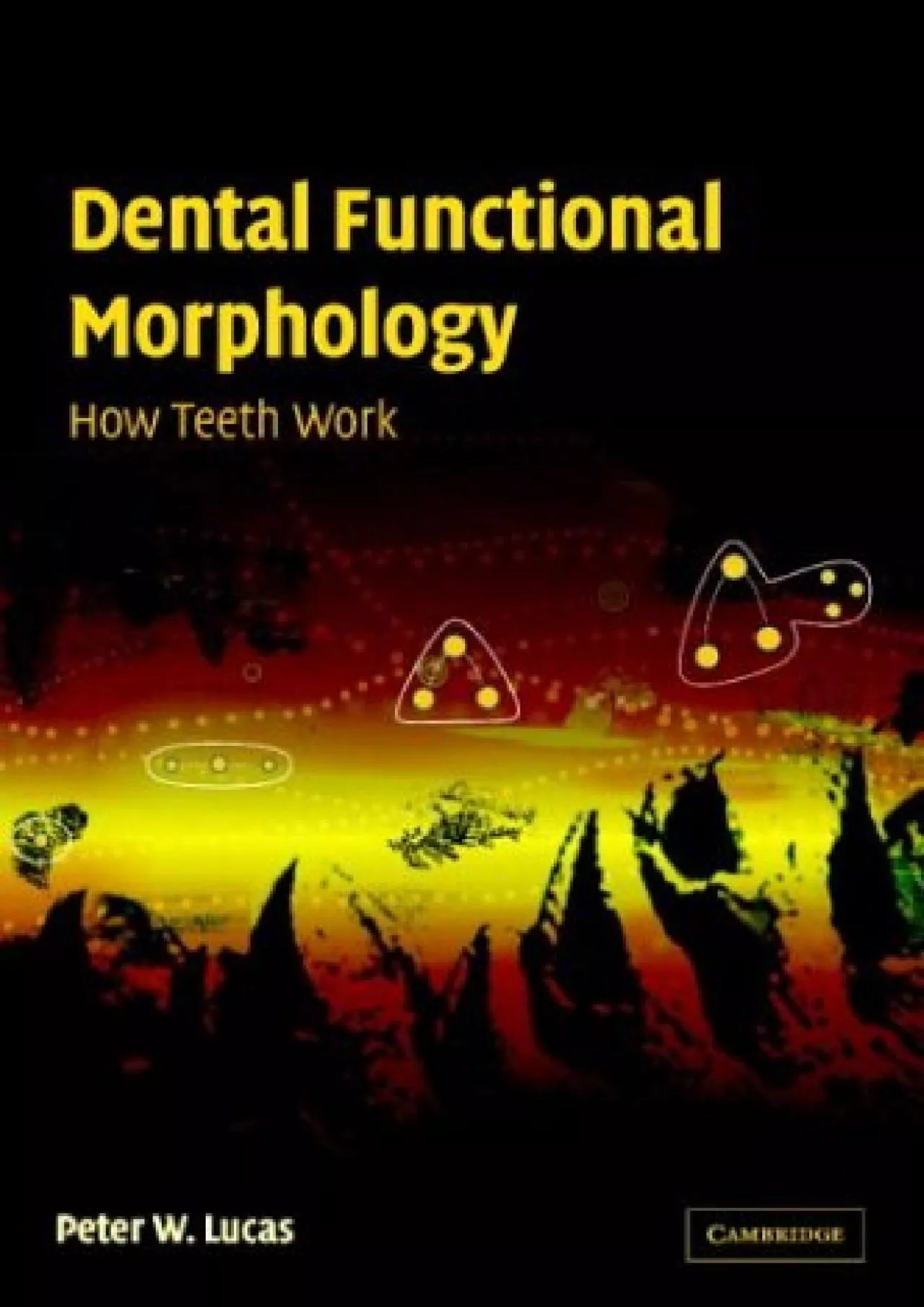 PDF-(BOOK)-Dental Functional Morphology: How Teeth Work