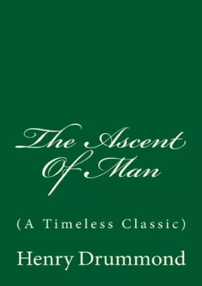 (DOWNLOAD)-The Ascent Of Man: (A Timeless Classic)