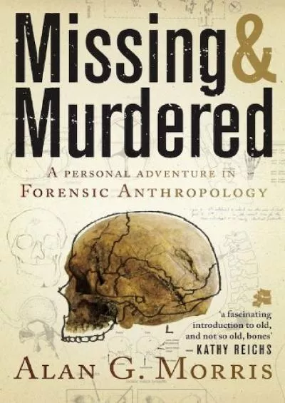(BOOS)-Missing & Murdered: A Personal Adventure in Forensic Anthropology