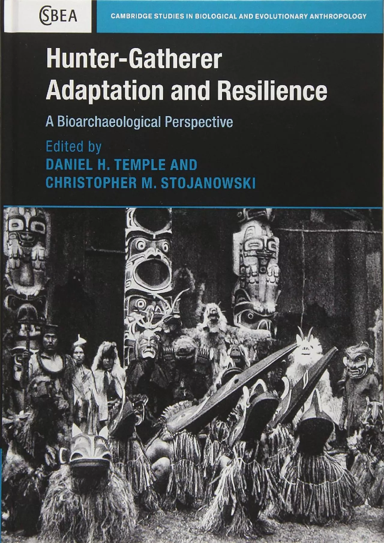 PDF-(READ)-Hunter-Gatherer Adaptation and Resilience: A Bioarchaeological Perspective (Cambridge