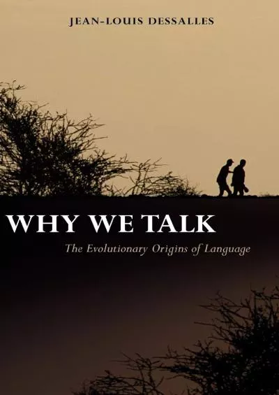 (DOWNLOAD)-Why We Talk: The Evolutionary Origins of Language (Oxford Studies in the Evolution of Language, 5)