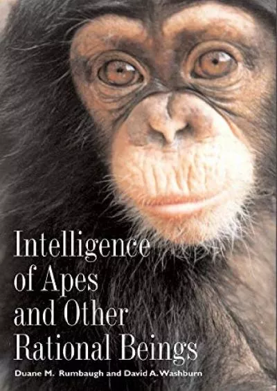 (DOWNLOAD)-Intelligence of Apes and Other Rational Beings