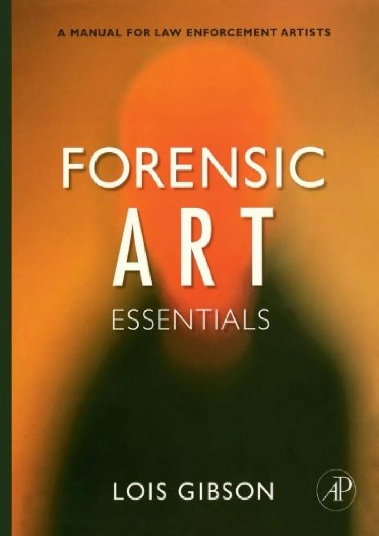 PDF-(DOWNLOAD)-Forensic Art Essentials: A Manual for Law Enforcement Artists