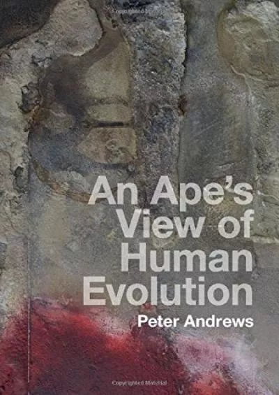 (READ)-An Ape\'s View of Human Evolution