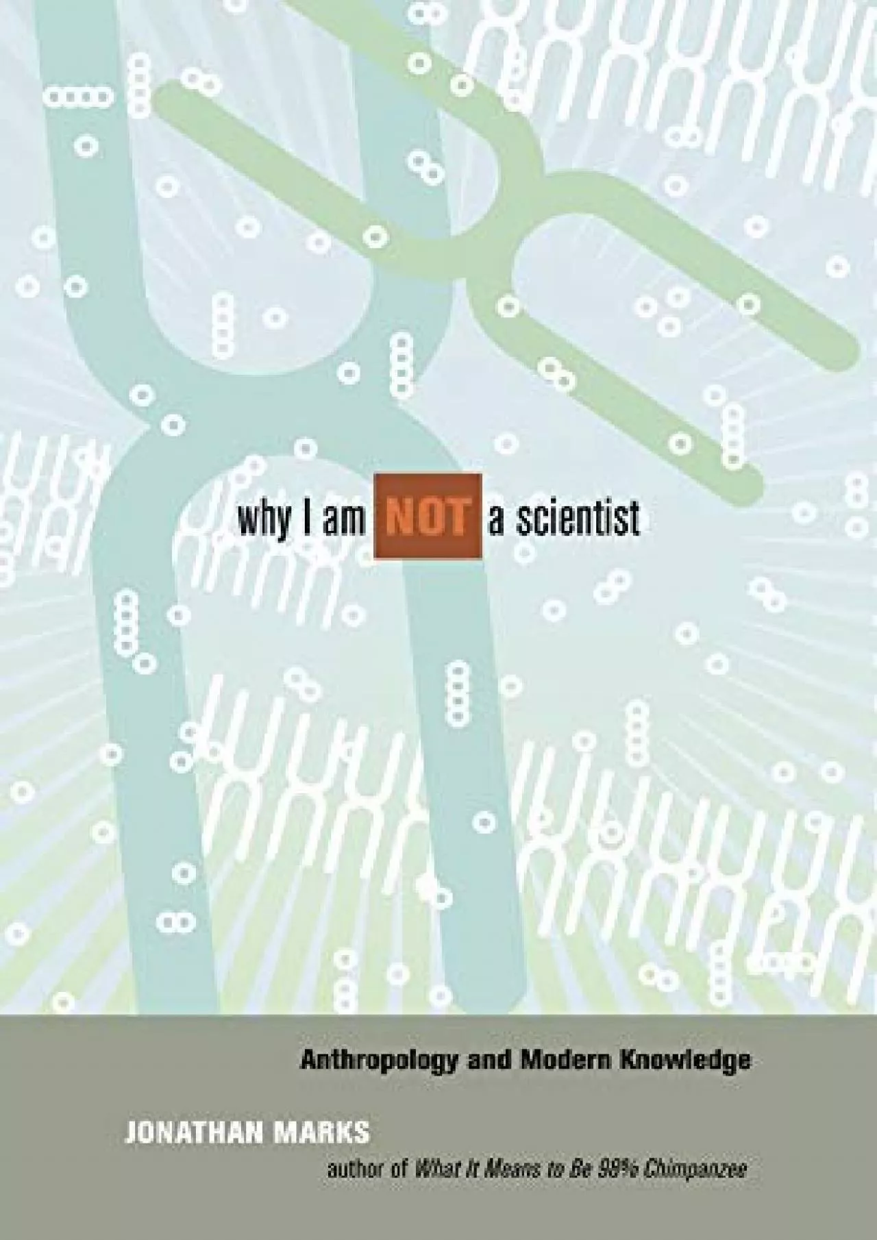 PDF-(BOOS)-Why I Am Not a Scientist: Anthropology and Modern Knowledge