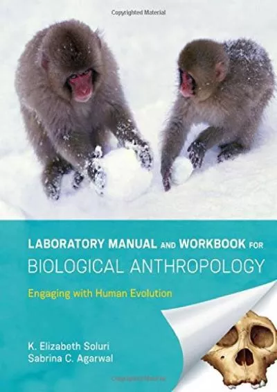 (EBOOK)-Laboratory Manual and Workbook for Biological Anthropology: Engaging with Human