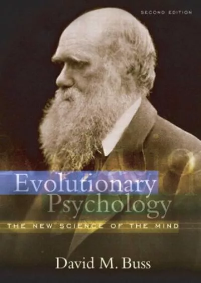(DOWNLOAD)-Evolutionary Psychology: The New Science of the Mind (2nd Edition)