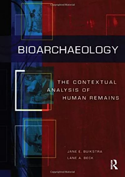 (BOOS)-Bioarchaeology: The Contextual Analysis of Human Remains