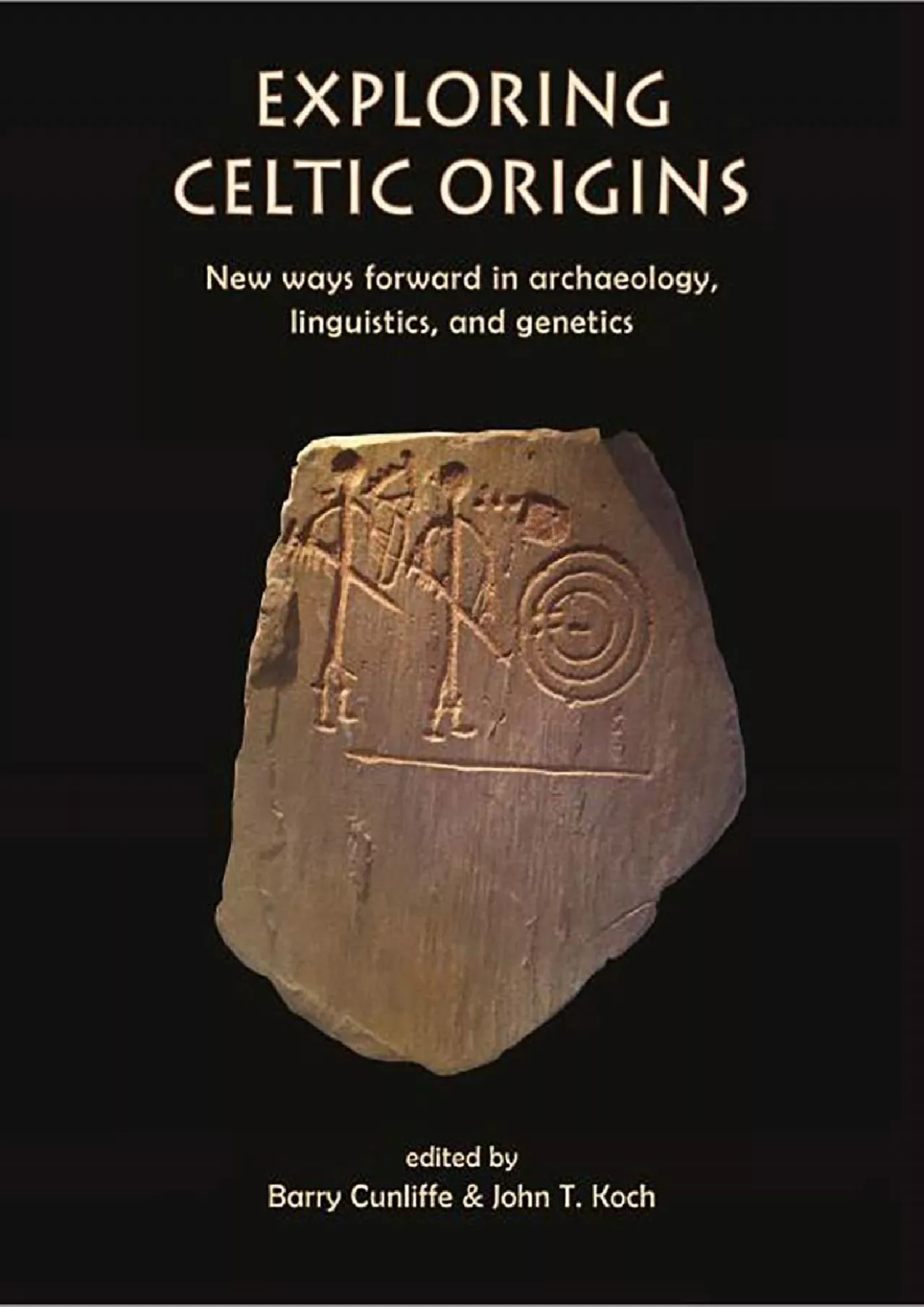 (BOOS)-Exploring Celtic Origins: New Ways Forward in Archaeology, Linguistics, and Genetics